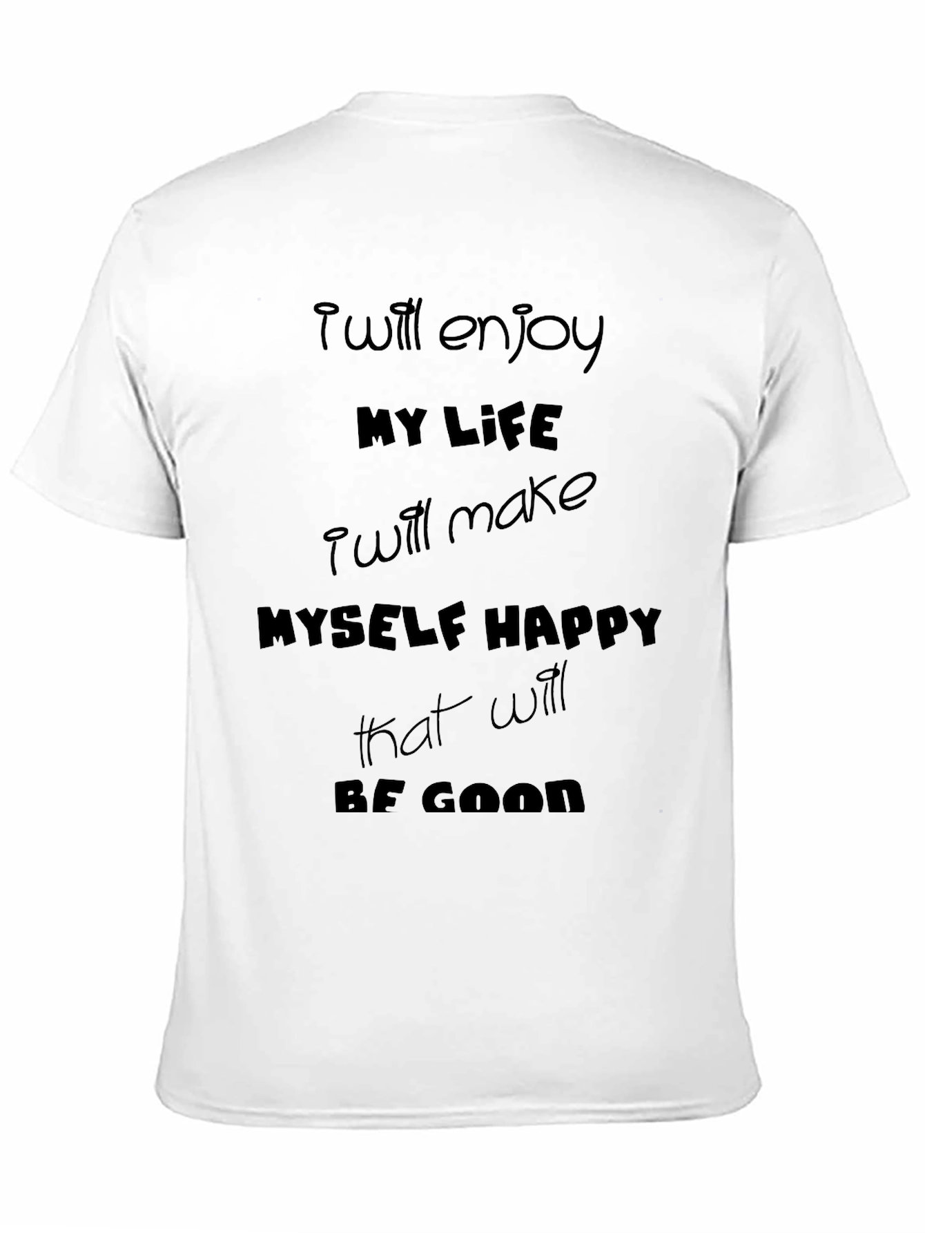 Inspirational Black T-Shirt - Positive Life Quote