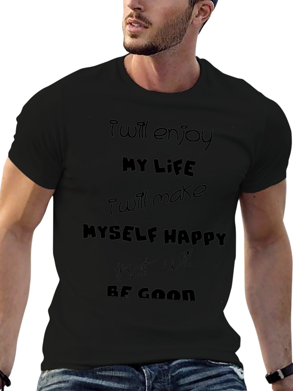 Inspirational Black T-Shirt - Positive Life Quote