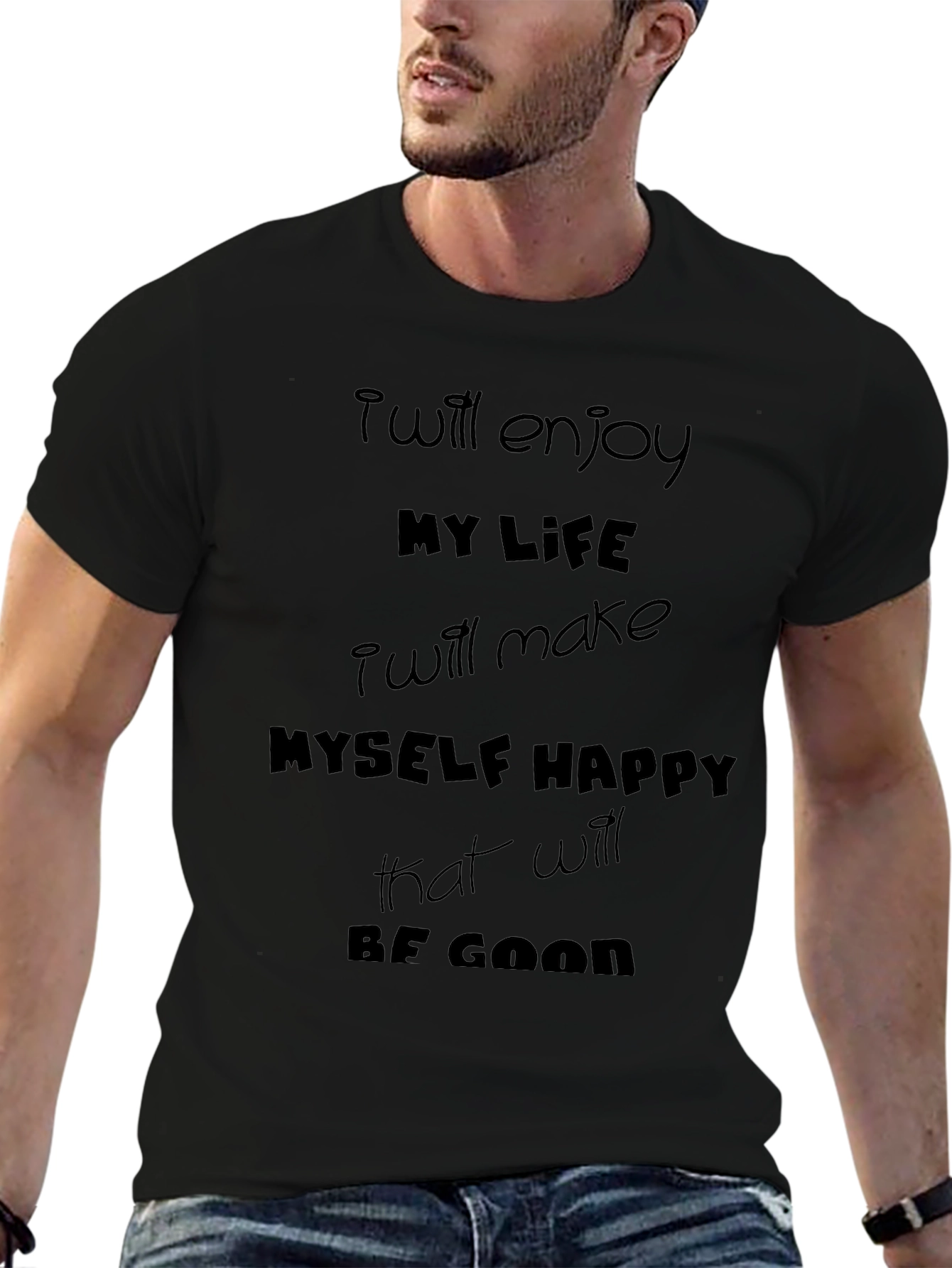 Inspirational Black T-Shirt - Positive Life Quote