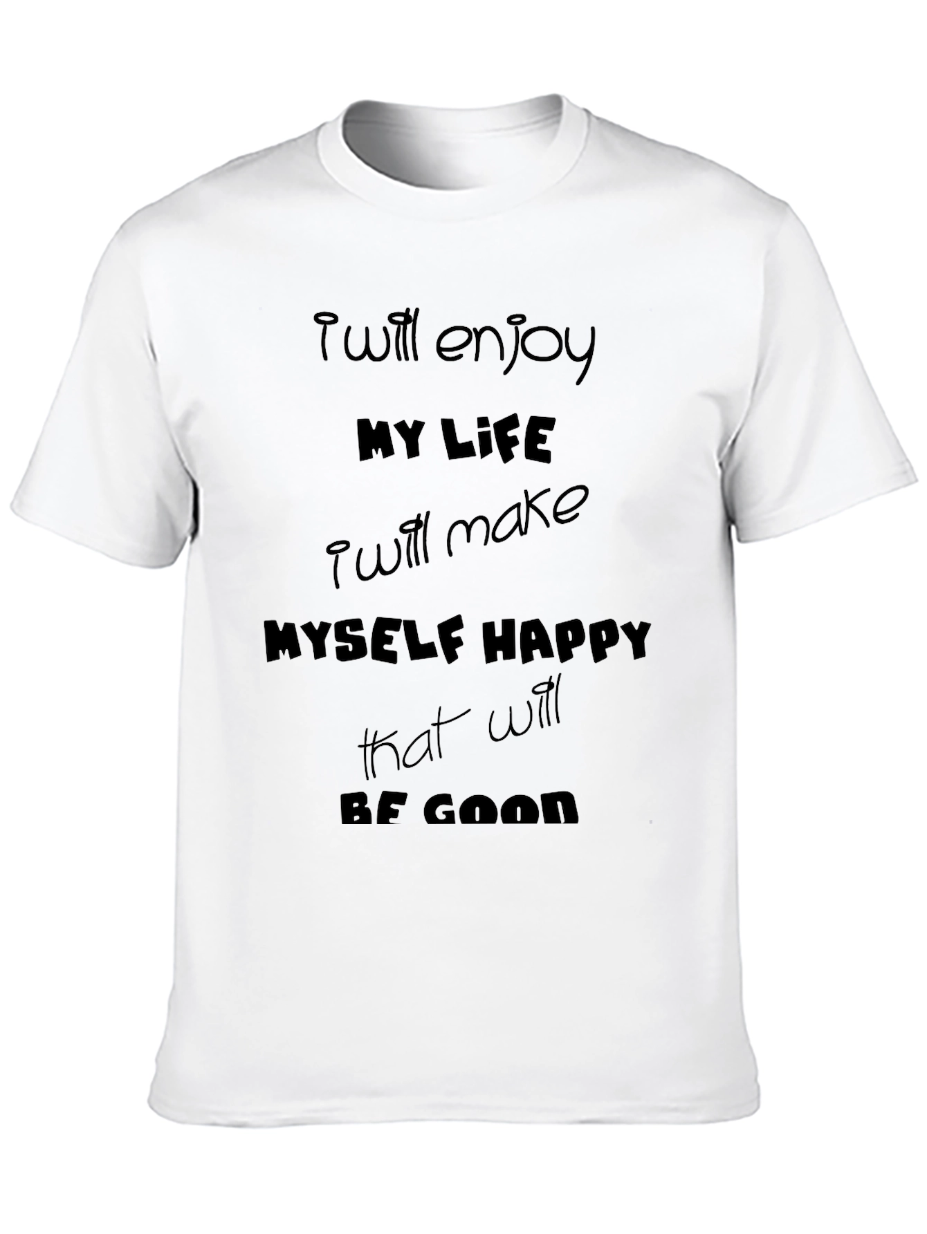 Inspirational Black T-Shirt - Positive Life Quote