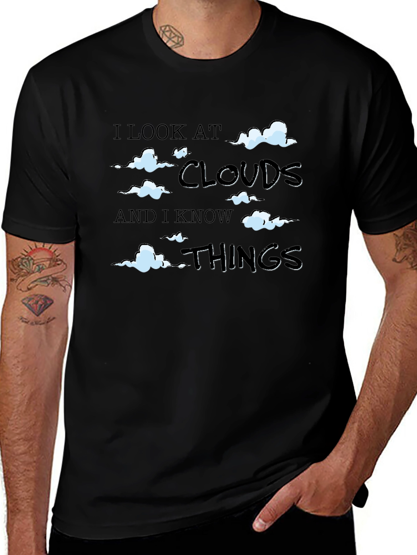 I Look at Clouds and I Know Things - T-Shirt