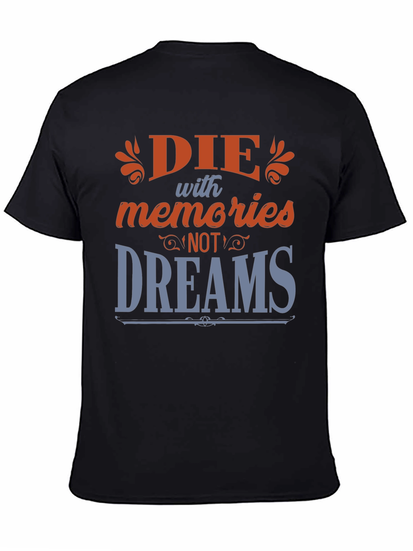 Die with Memories Graphic Tee - Soft Cotton Blend
