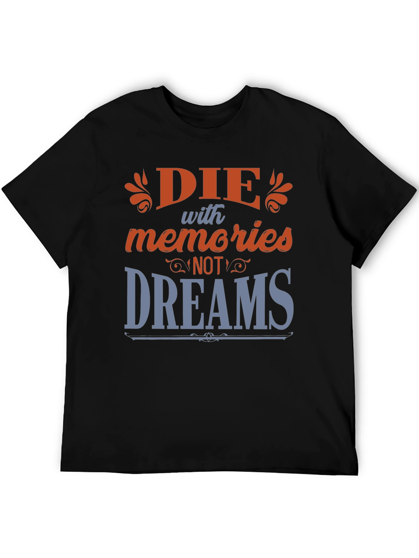 Die with Memories Graphic Tee - Soft Cotton Blend