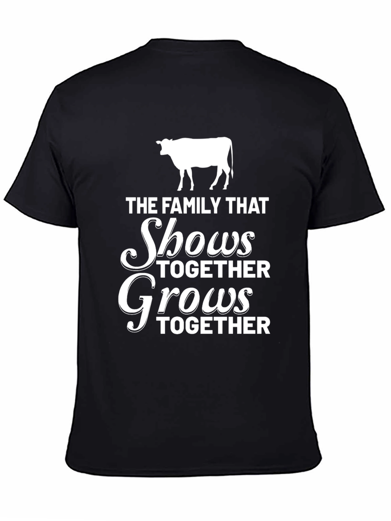 Family That Shows Together Grows Together T-Shirt