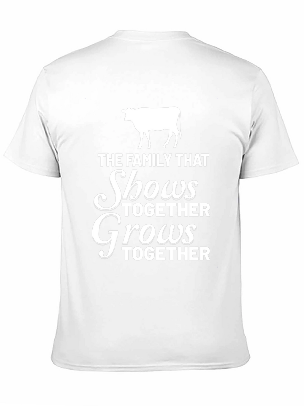 Family That Shows Together Grows Together T-Shirt