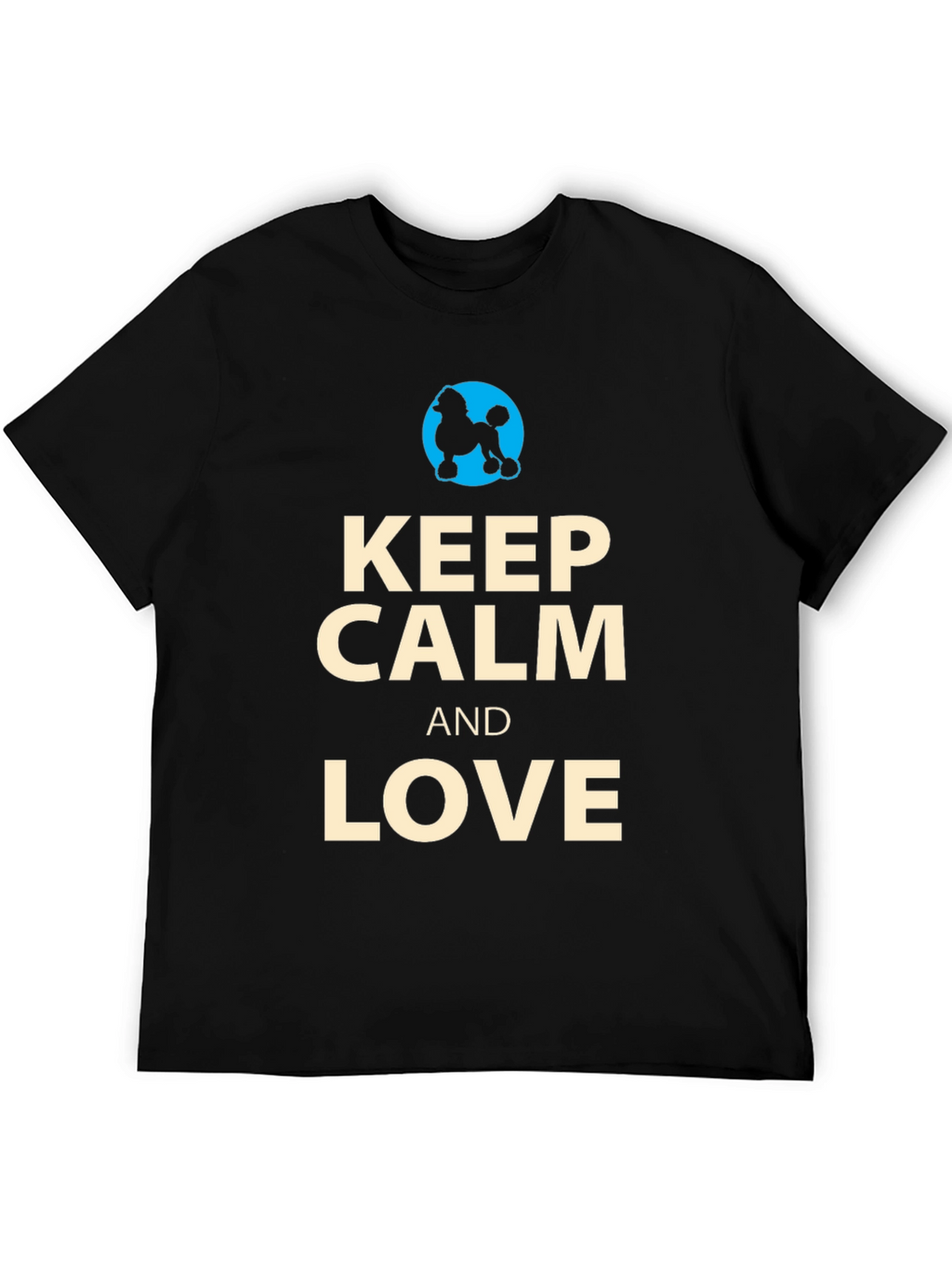 Keep Calm and Love Poodles T-Shirt
