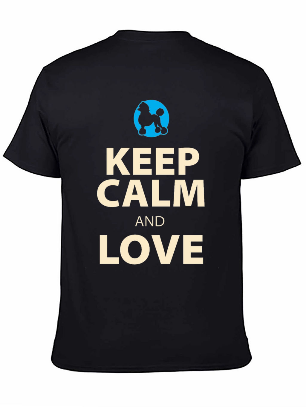 Keep Calm and Love Poodles T-Shirt