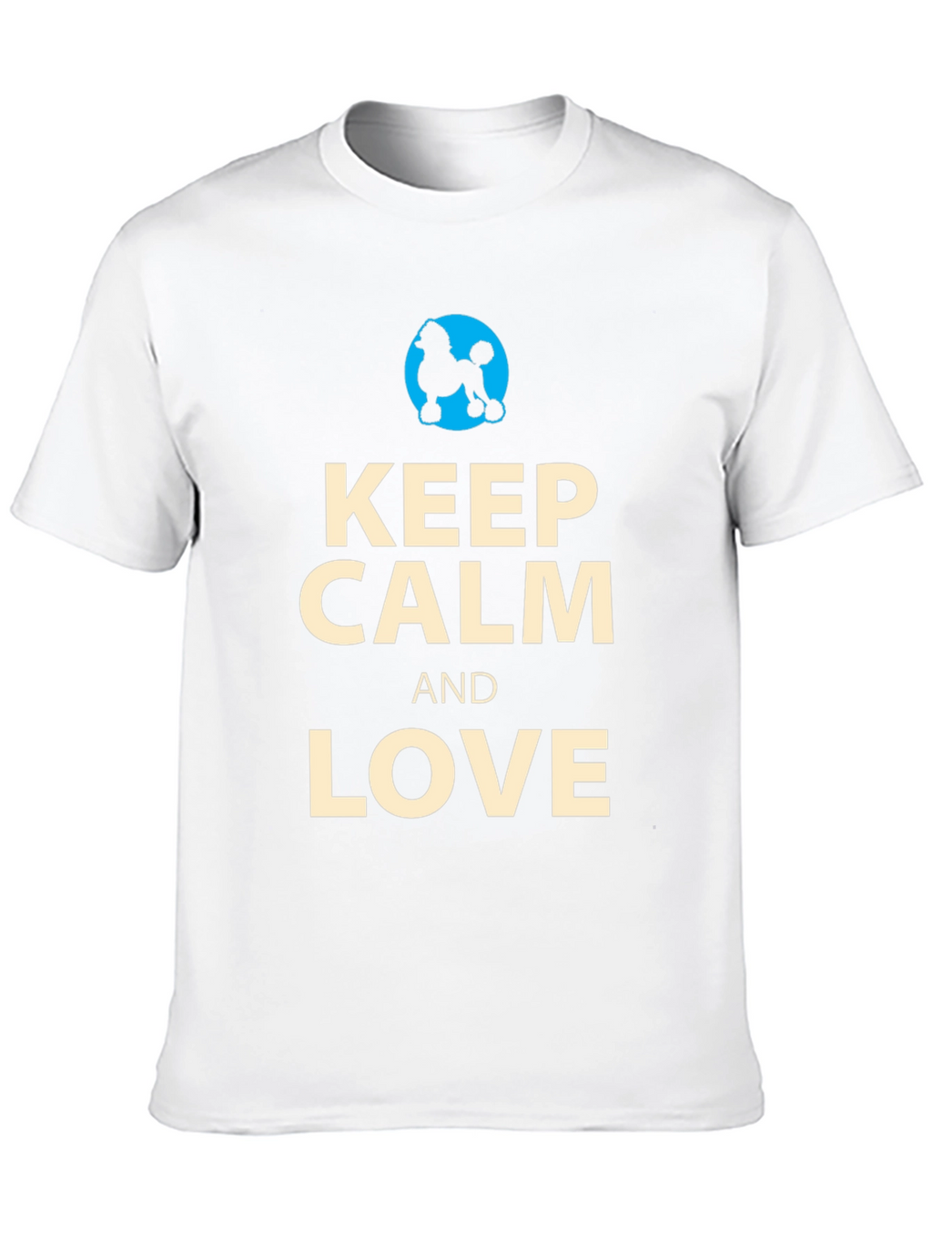 Keep Calm and Love Poodles T-Shirt