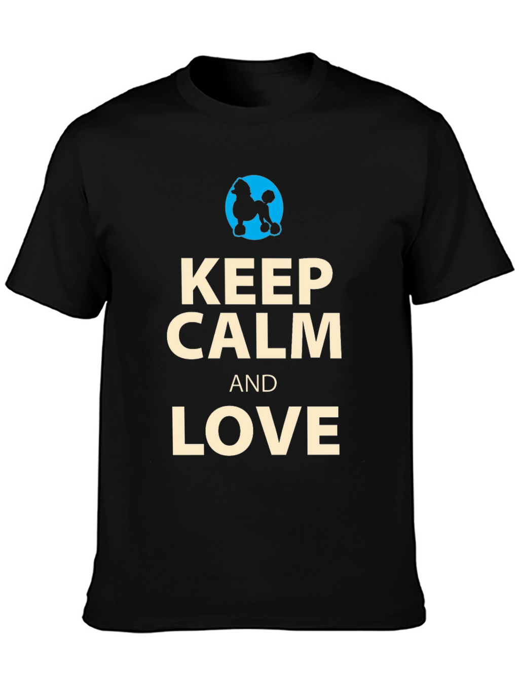 Keep Calm and Love Poodles T-Shirt
