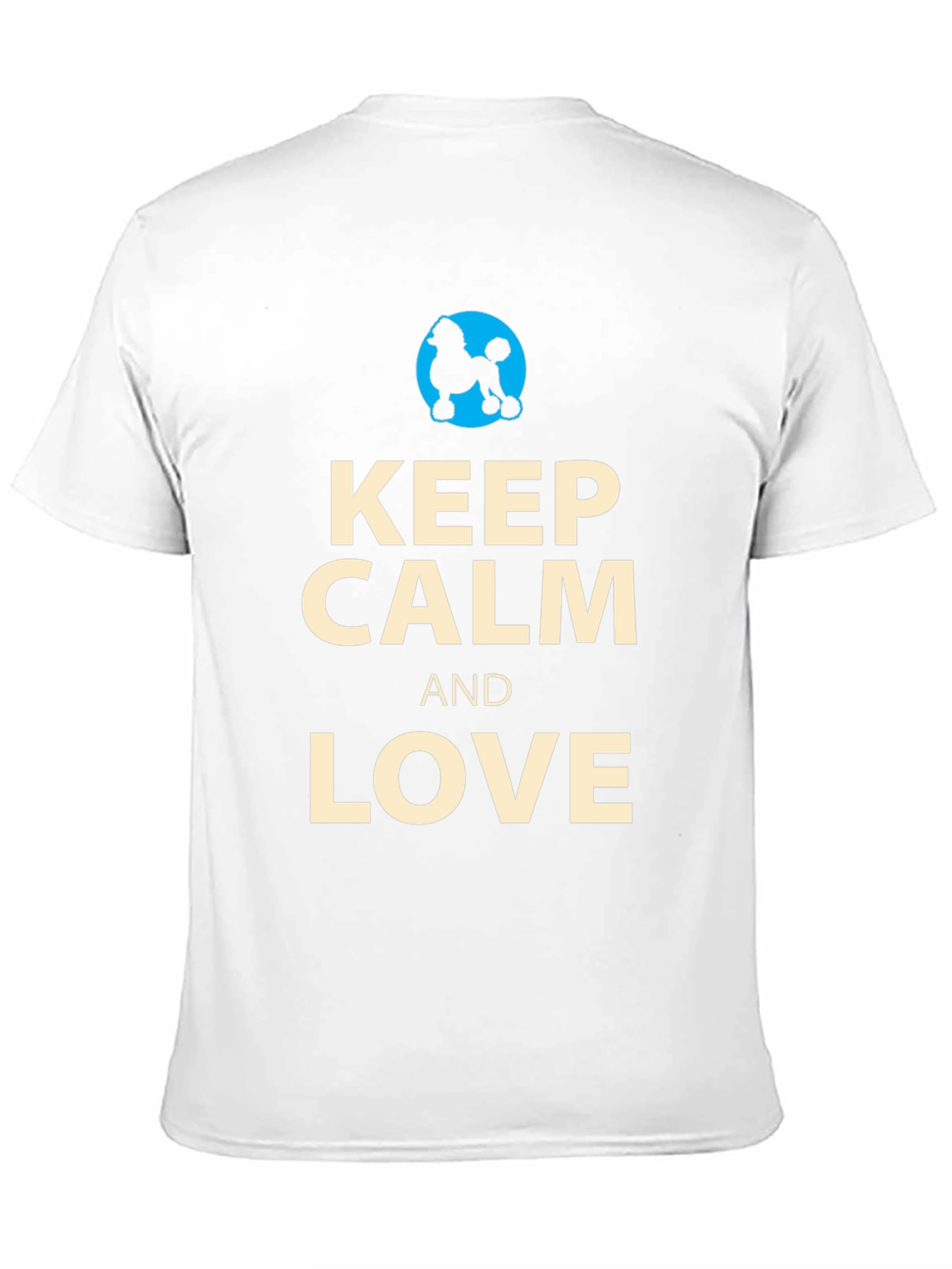 Keep Calm and Love Poodles T-Shirt