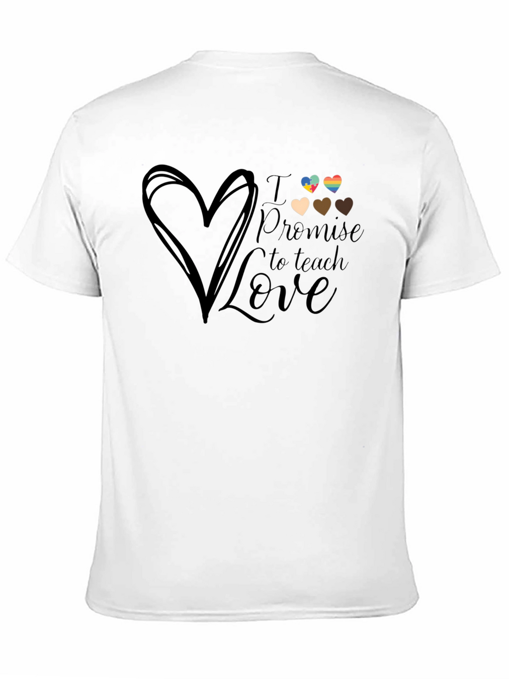 I Promise to Teach Love T-Shirt