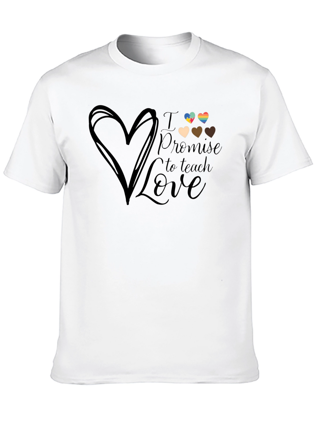 I Promise to Teach Love T-Shirt