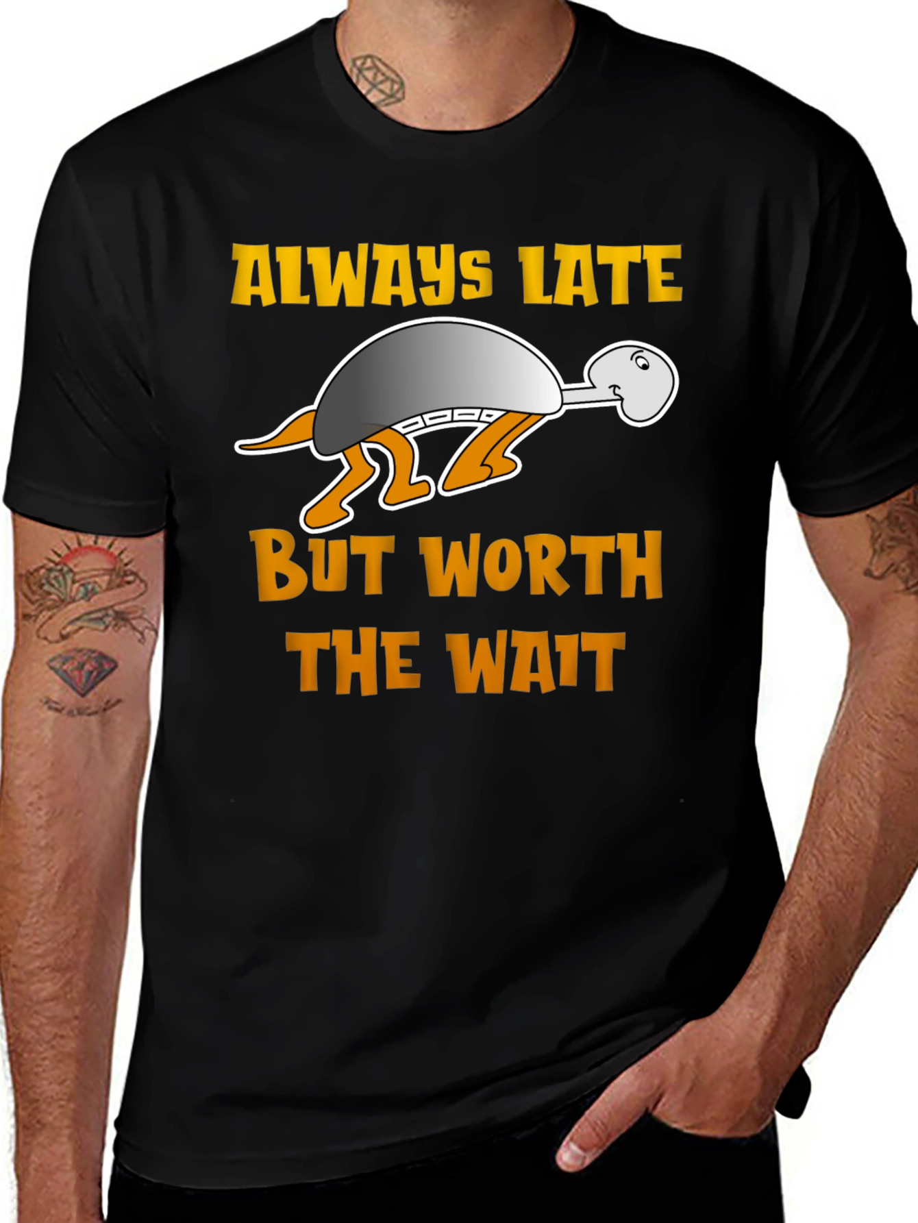 Always Late But Worth the Wait Turtle T-Shirt