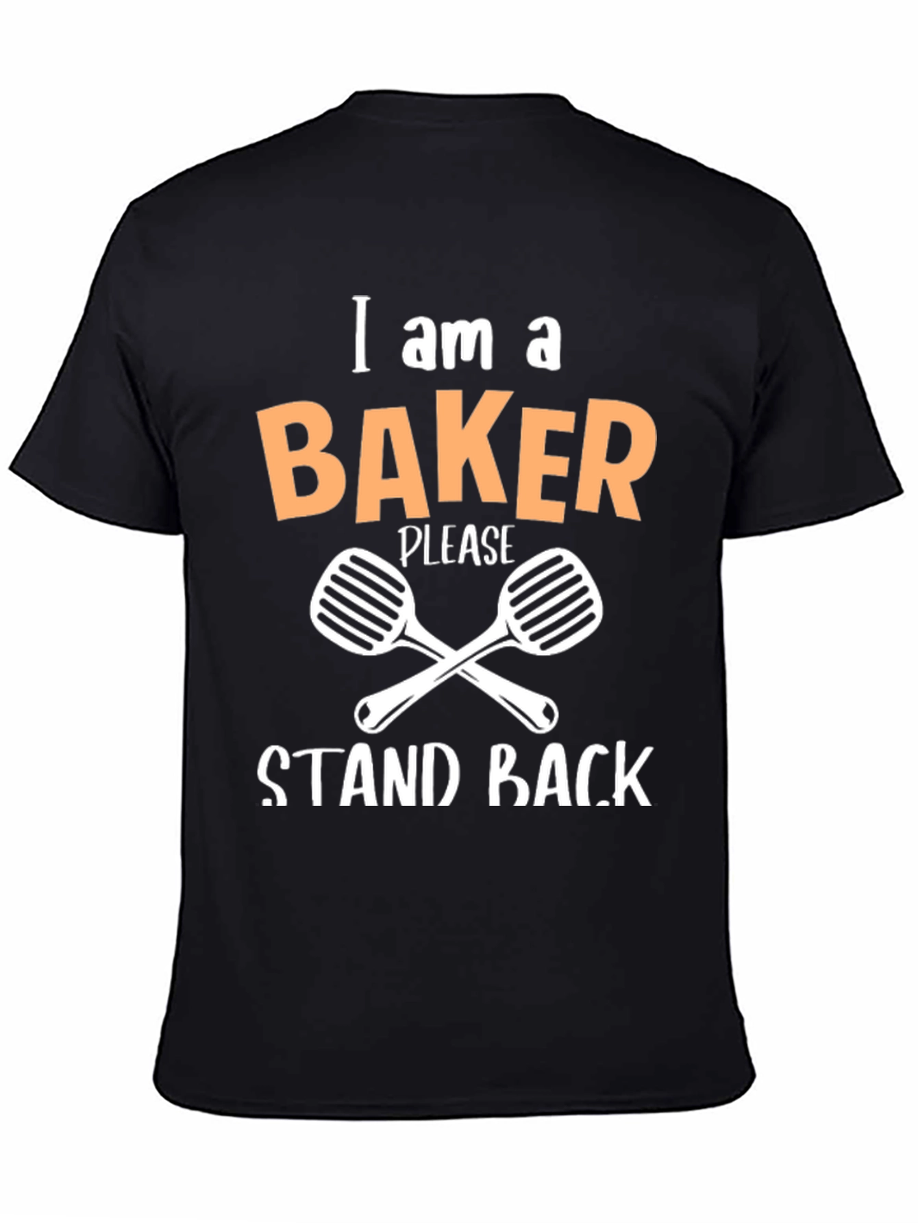I am a Baker T-Shirt - Stand Back - Funny Baking Tee
