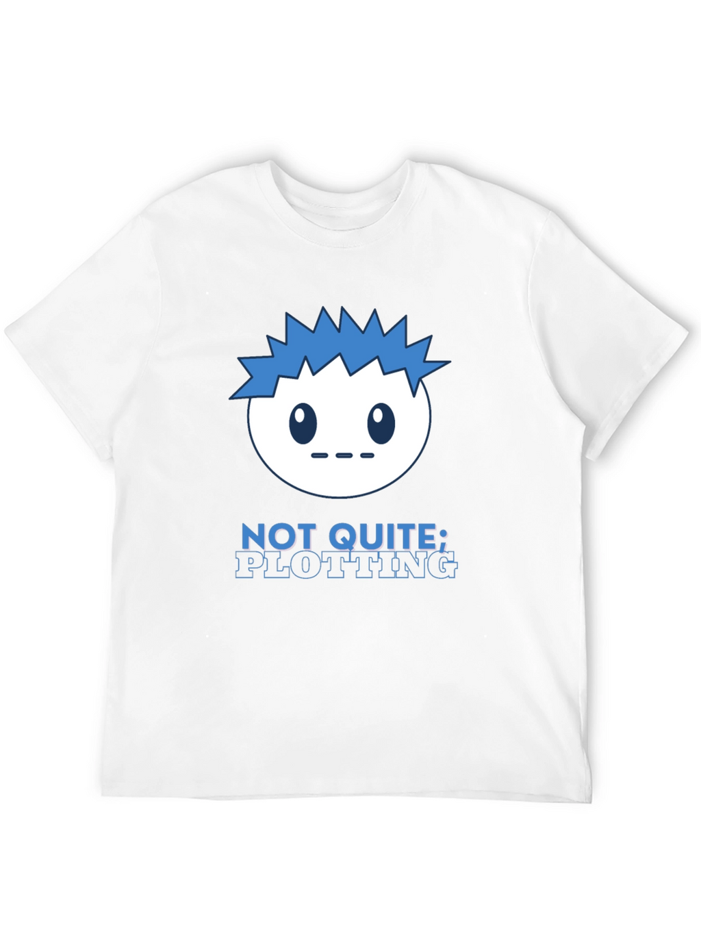 Not Quite Plotting Graphic T-Shirt