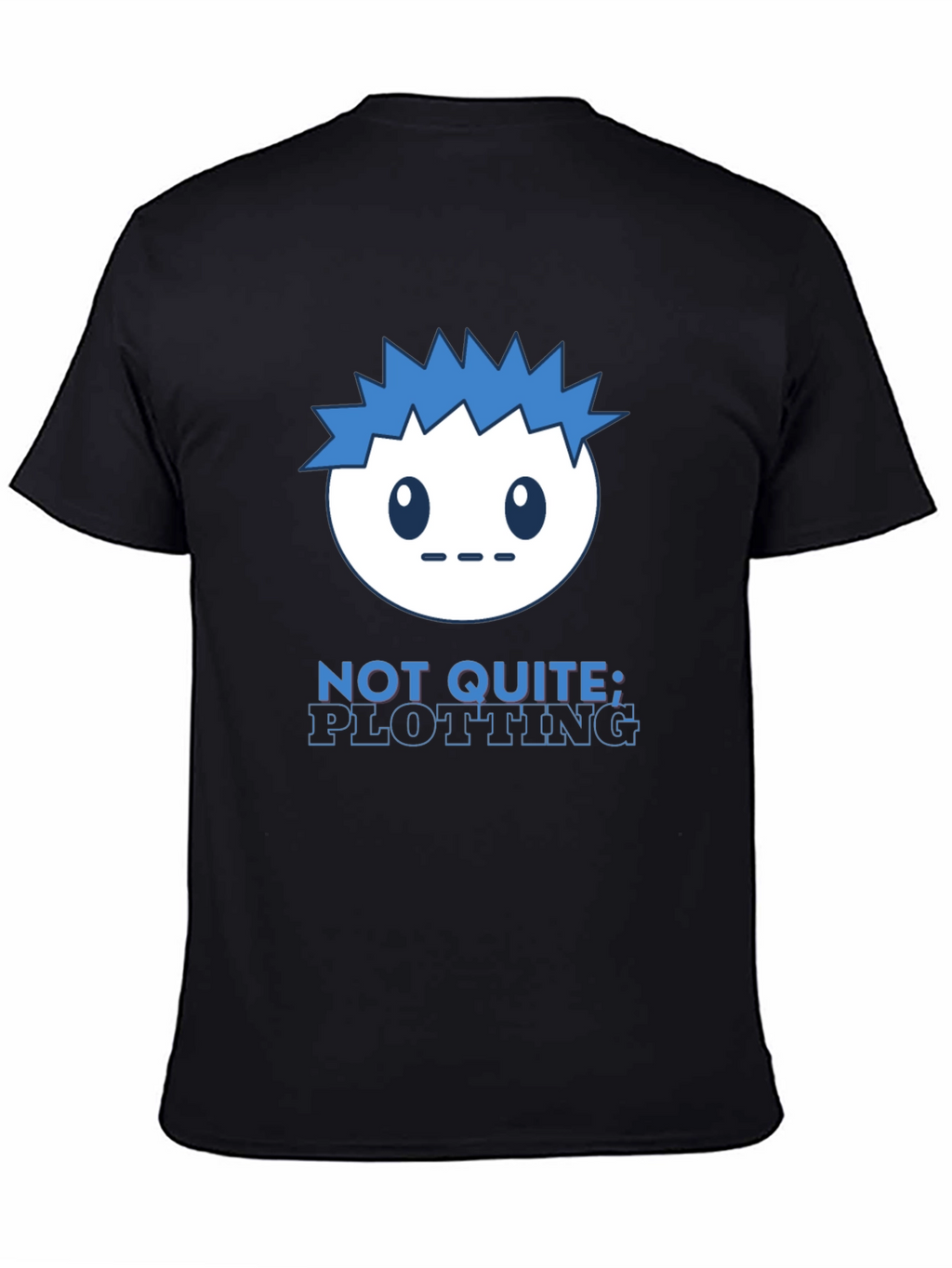 Not Quite Plotting Graphic T-Shirt