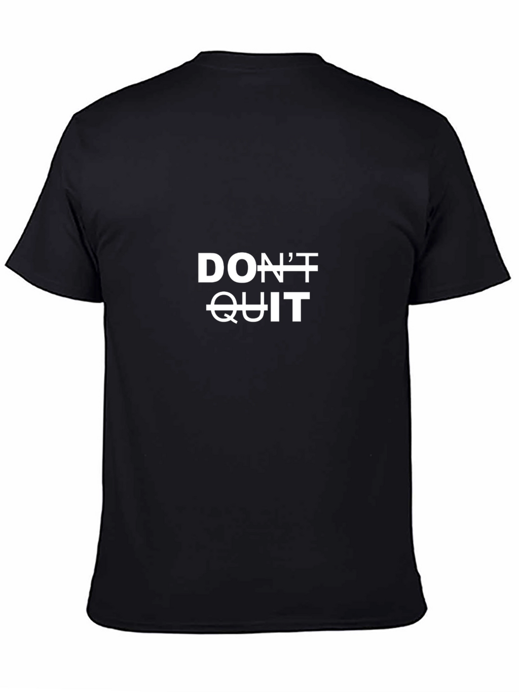 Motivational Dont Quit T-Shirt