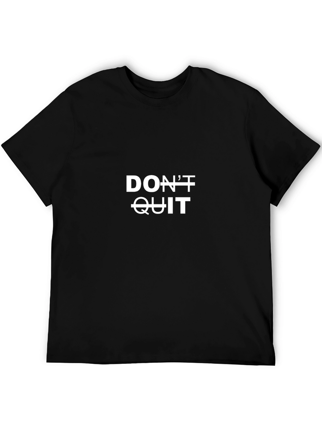 Motivational Dont Quit T-Shirt