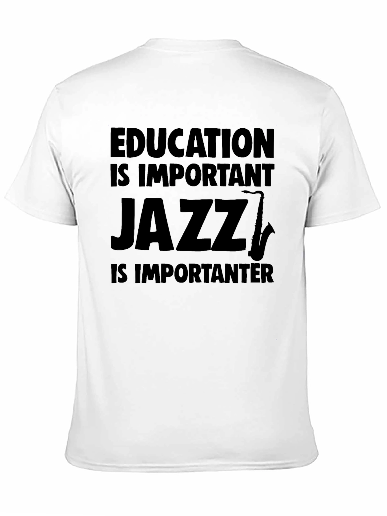 Education is Important Jazz T-Shirt