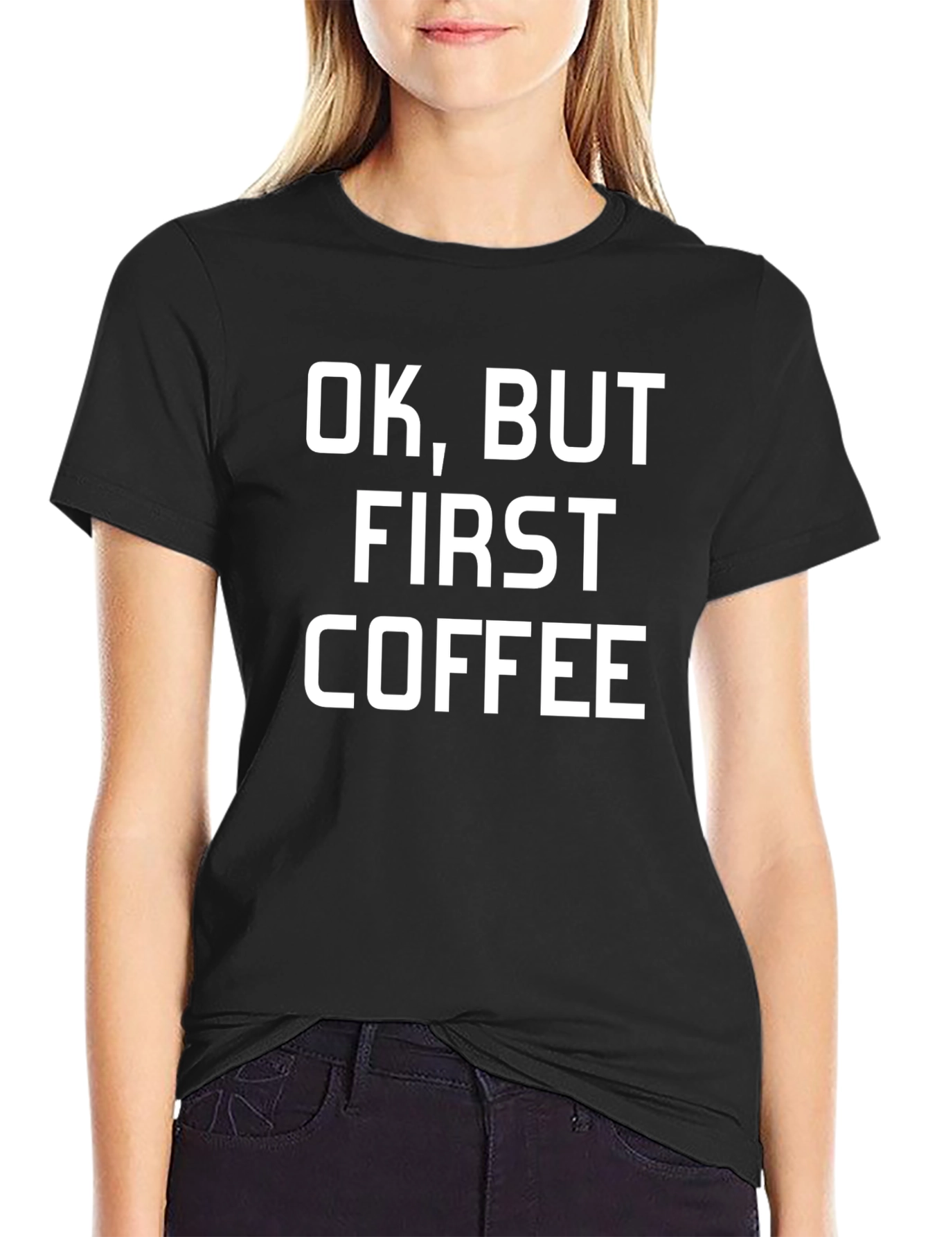 Ok But First Coffee Black Graphic Tee