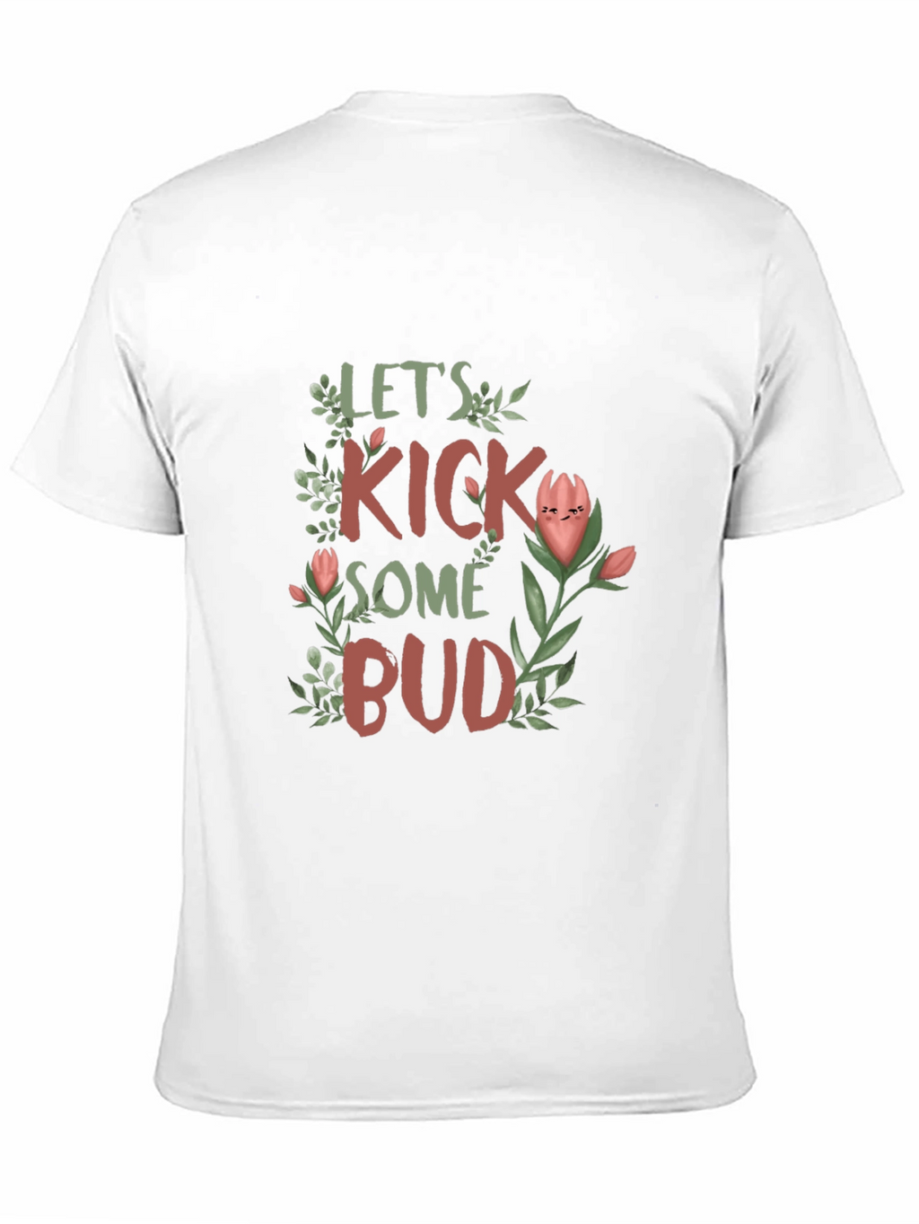 Lets Kick Some Bud Graphic T-Shirt