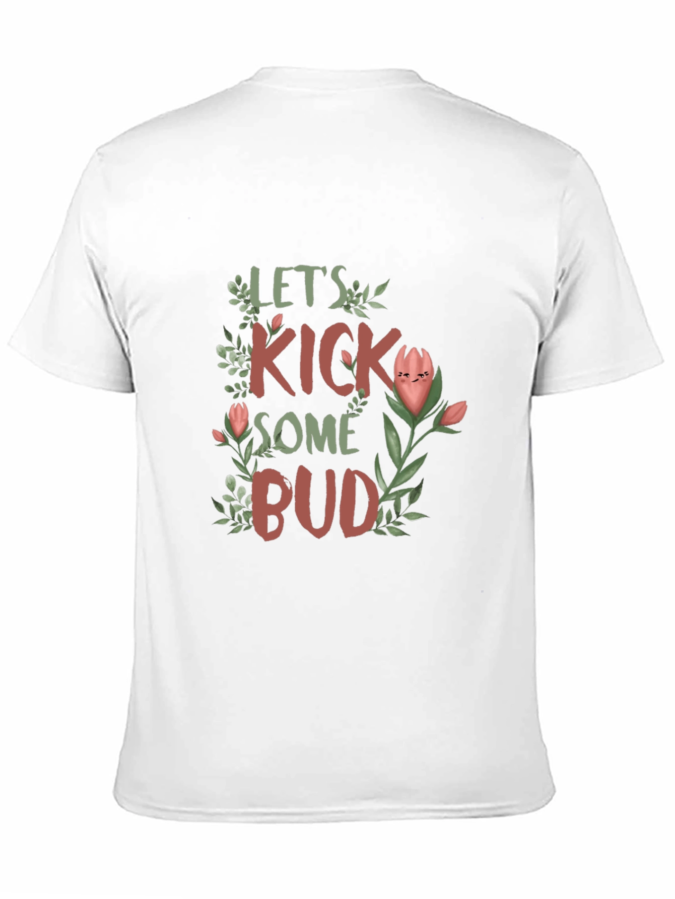 Lets Kick Some Bud Graphic T-Shirt