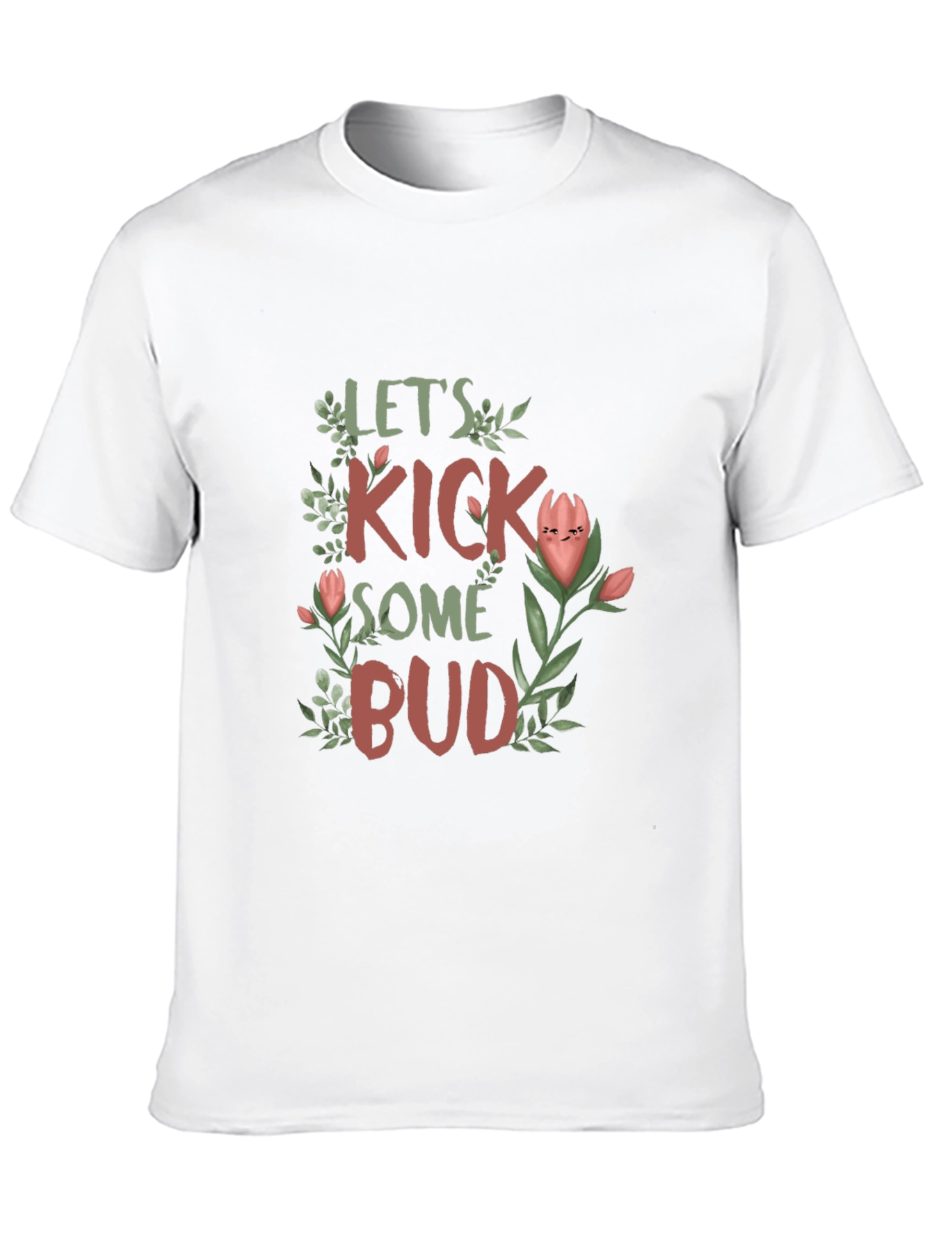 Lets Kick Some Bud Graphic T-Shirt