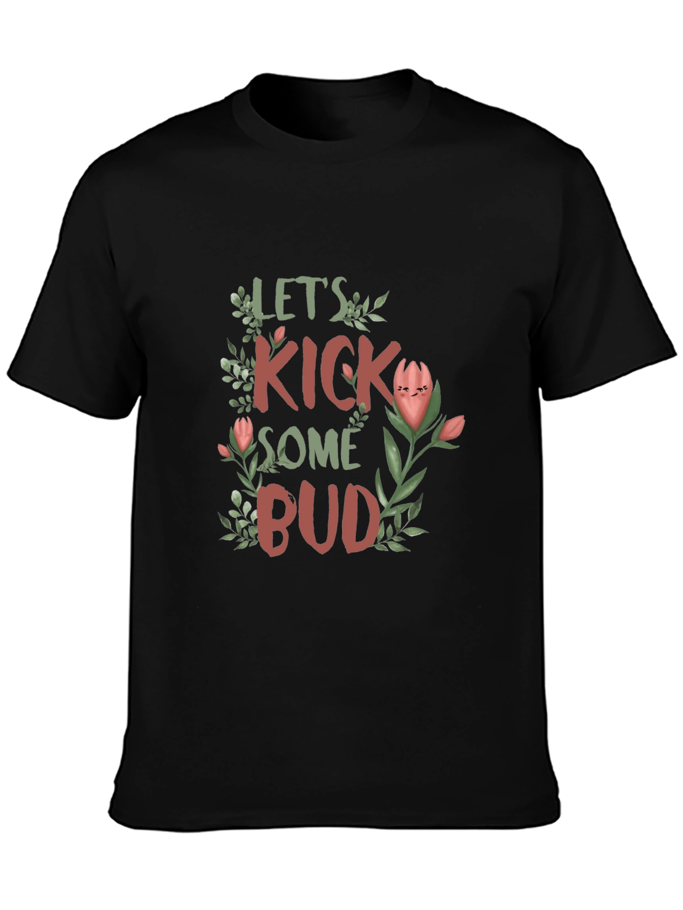 Lets Kick Some Bud Graphic T-Shirt