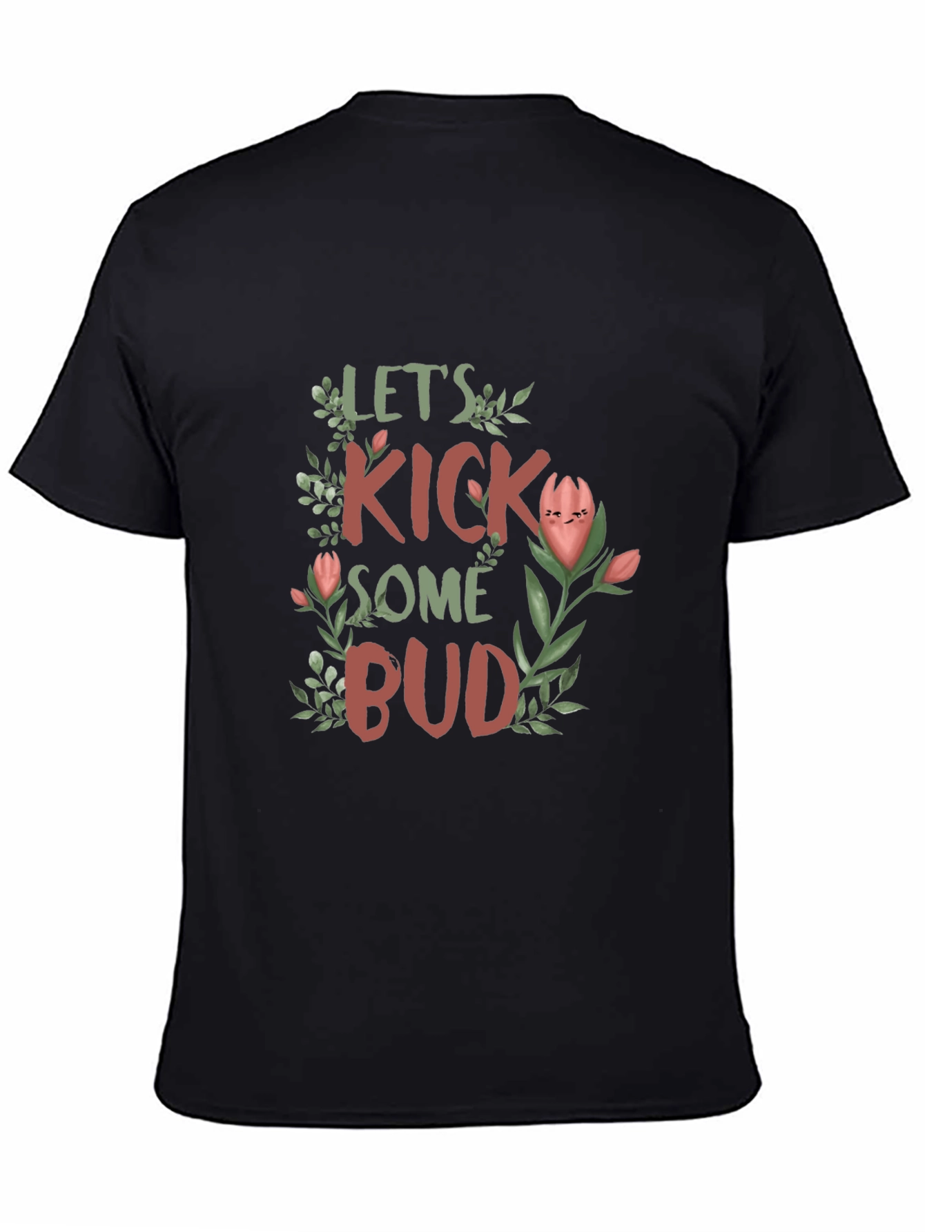 Lets Kick Some Bud Graphic T-Shirt