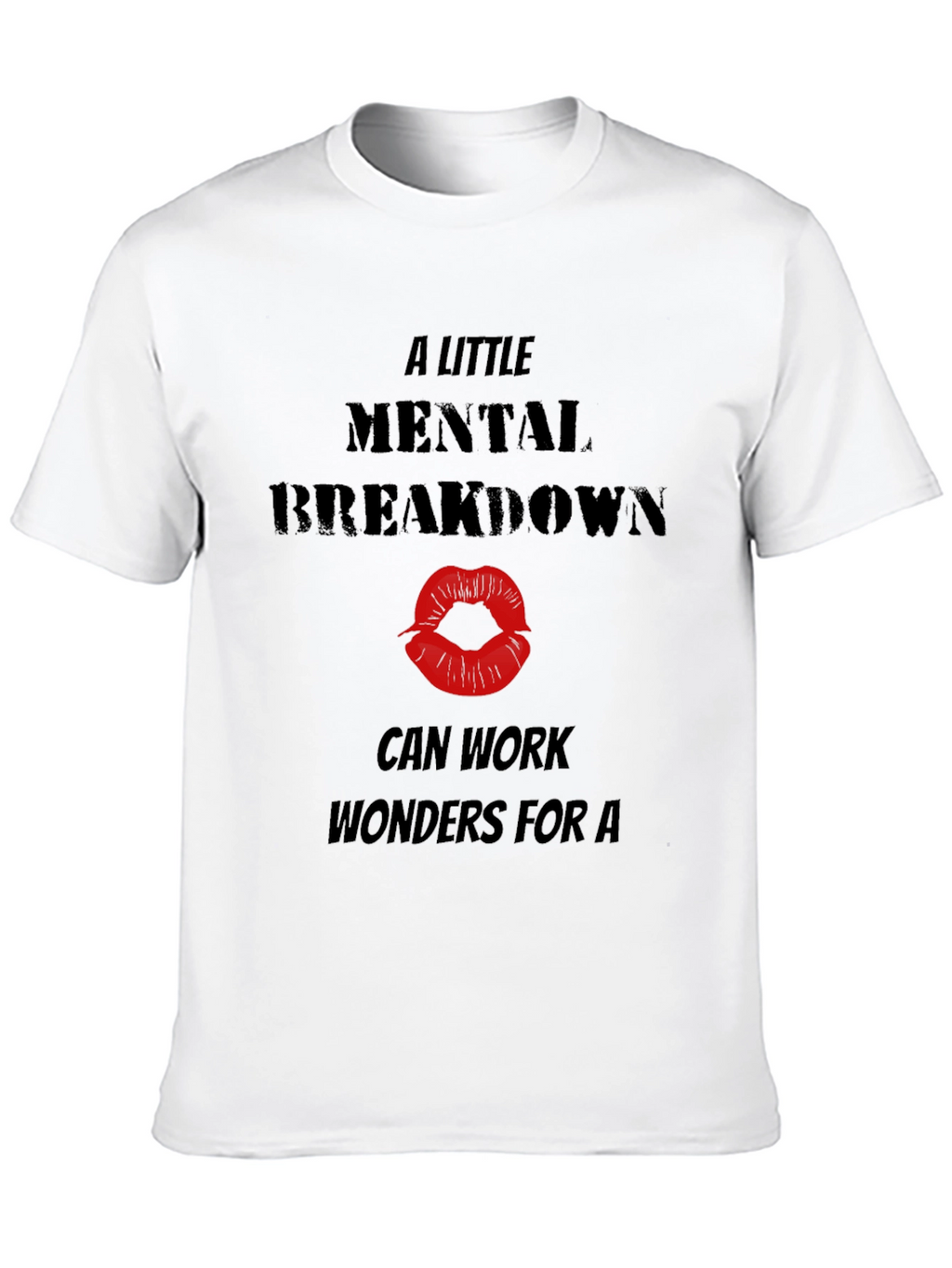 Mental Breakdown T-Shirt - Quirky Graphic Tee