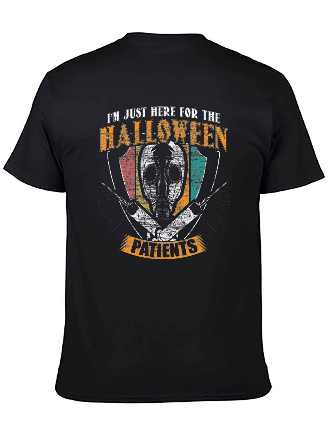 Halloween Doctor T-Shirt - Im Just Here for the Patients