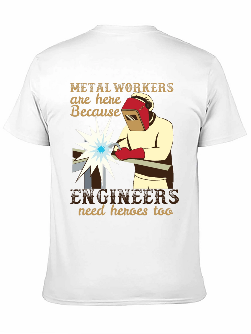 Metal Workers/Engineers Hero T-Shirt