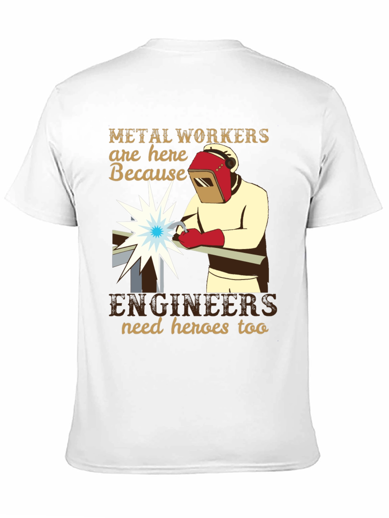 Metal Workers/Engineers Hero T-Shirt