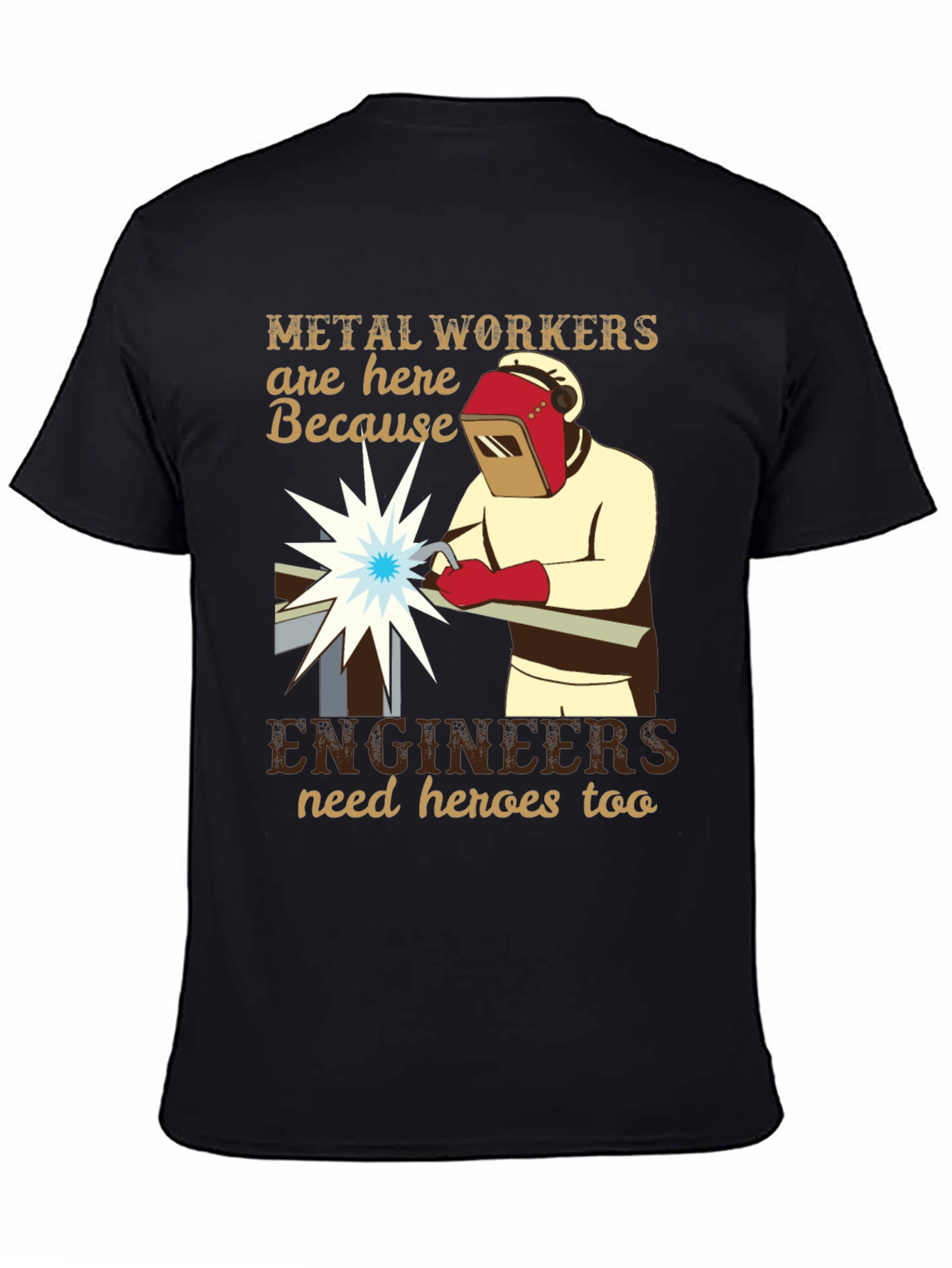 Metal Workers/Engineers Hero T-Shirt