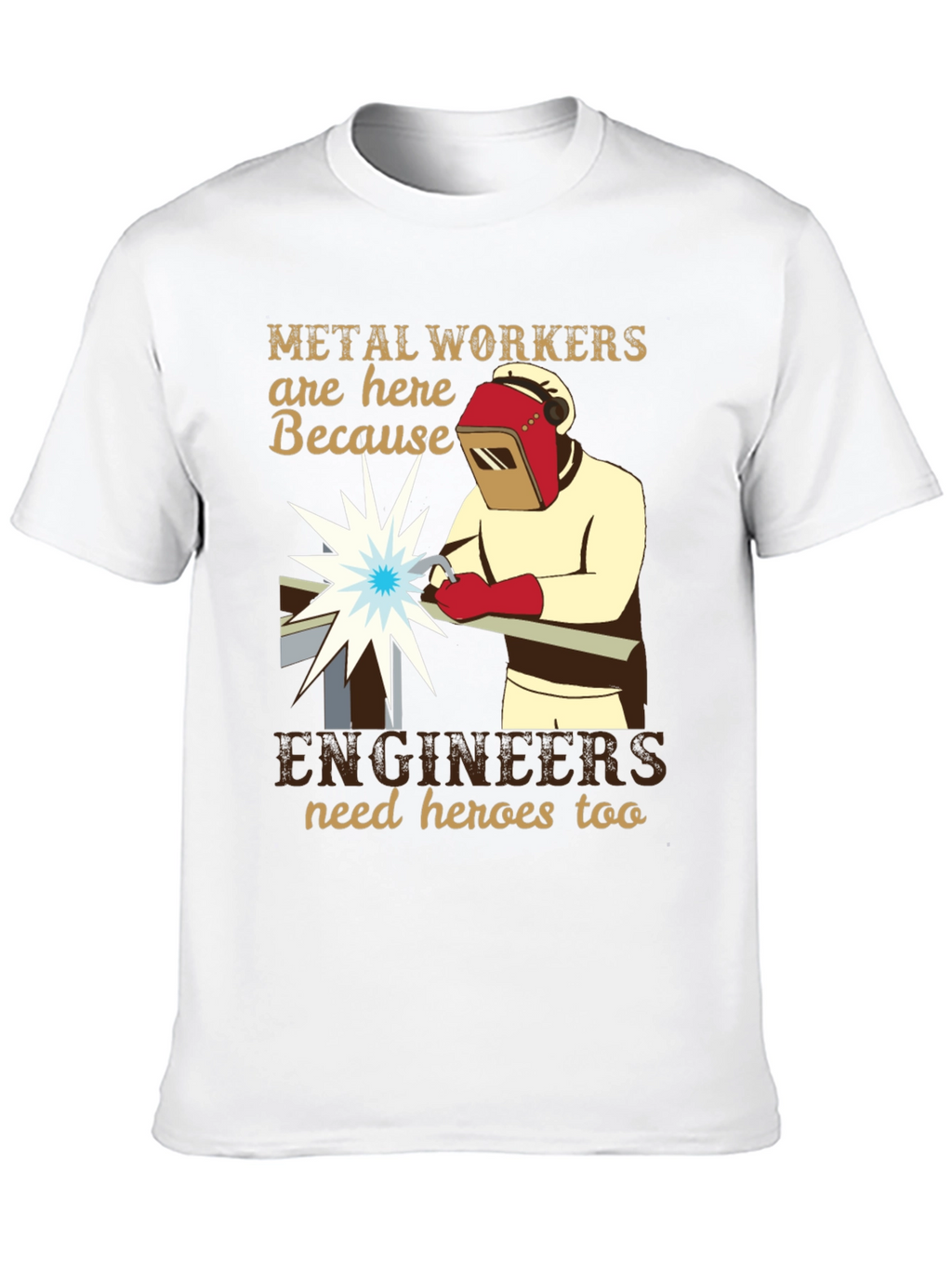 Metal Workers/Engineers Hero T-Shirt