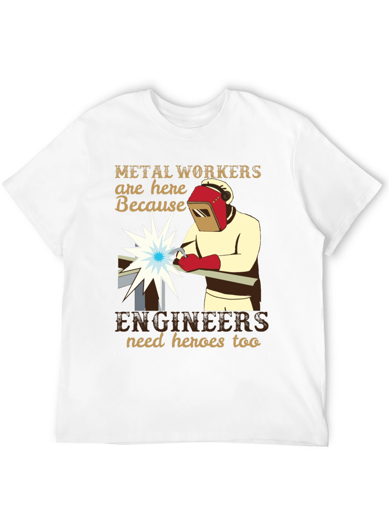 Metal Workers/Engineers Hero T-Shirt