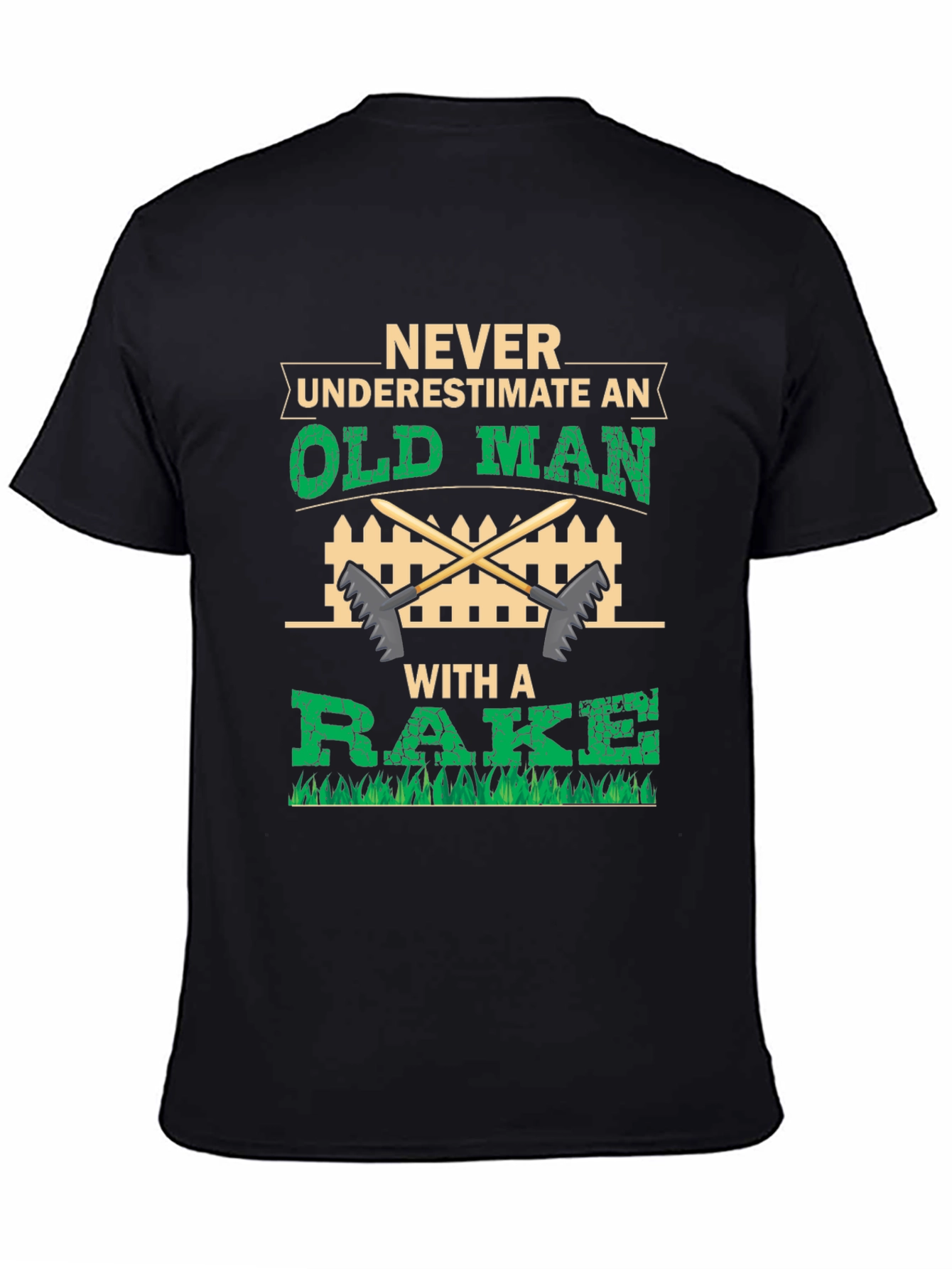 Never Underestimate Old Man With A Rake T-Shirt