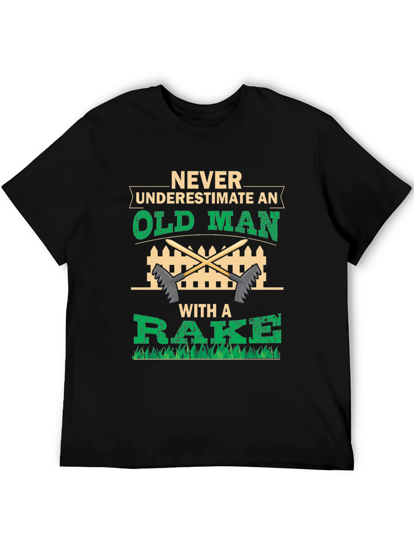 Never Underestimate Old Man With A Rake T-Shirt