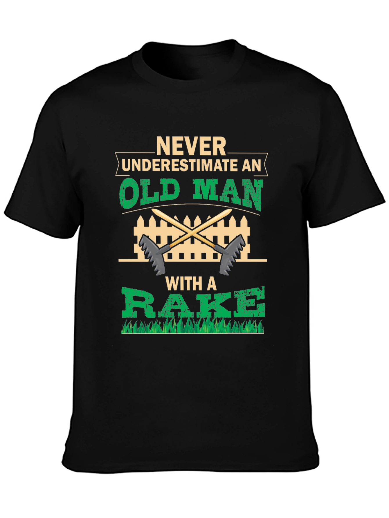 Never Underestimate Old Man With A Rake T-Shirt