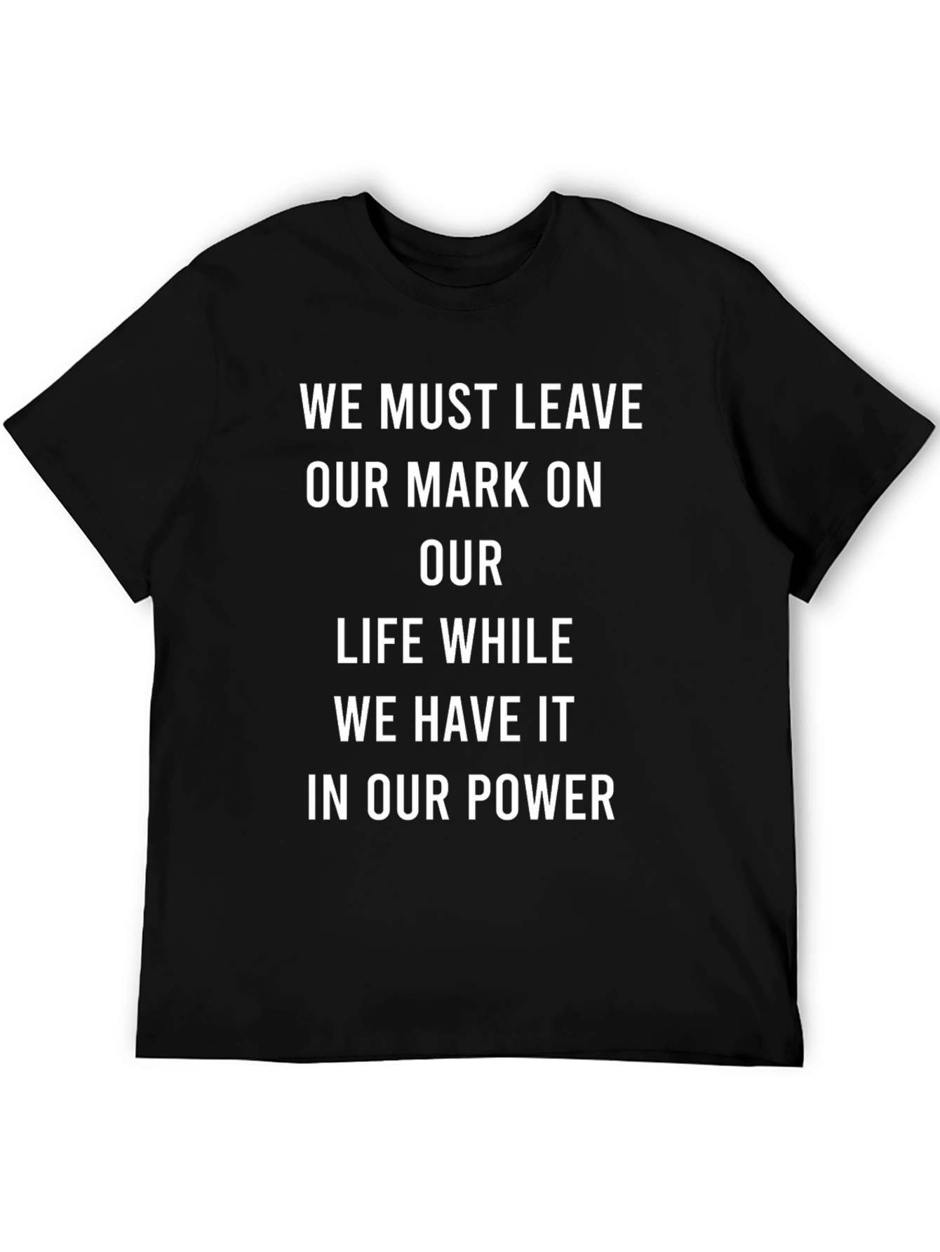 Motivational Quote T-Shirt - Leave Your Mark