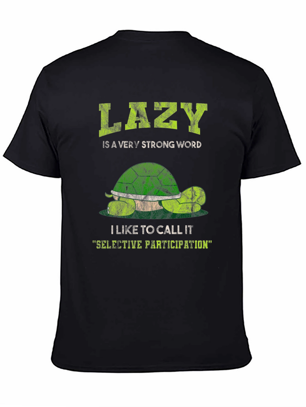 Lazy Turtle Graphic T-Shirt - Selective Participation