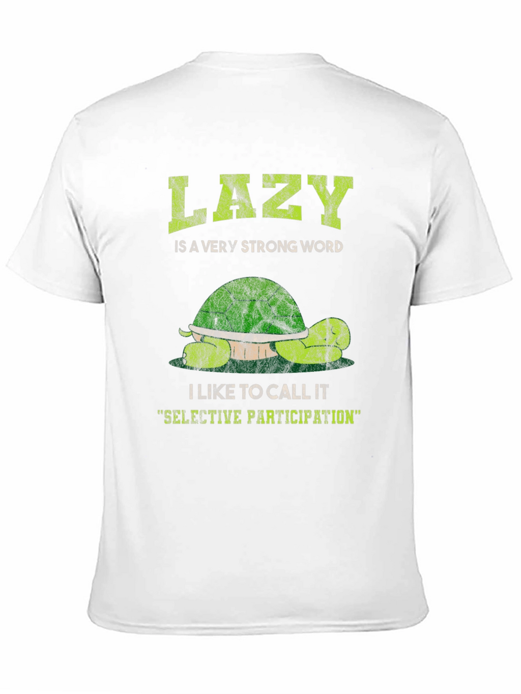 Lazy Turtle Graphic T-Shirt - Selective Participation