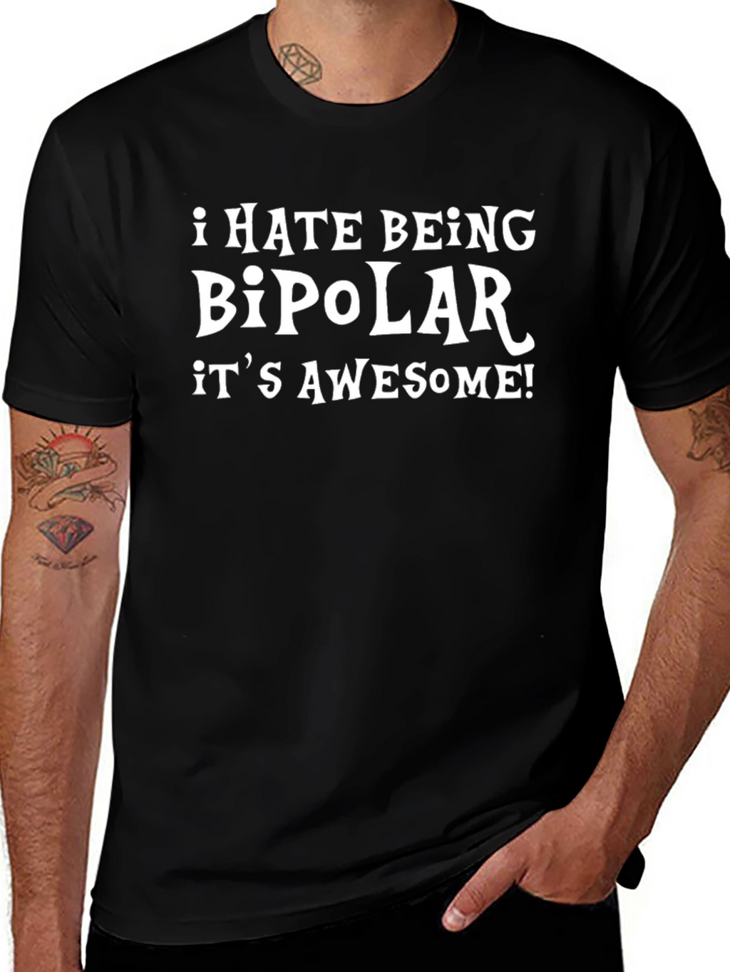 I Hate Being Bipolar Its Awesome T-Shirt