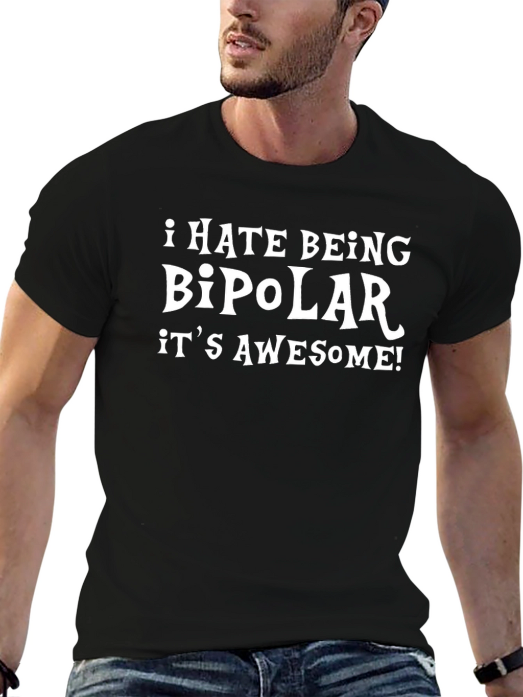 I Hate Being Bipolar Its Awesome T-Shirt