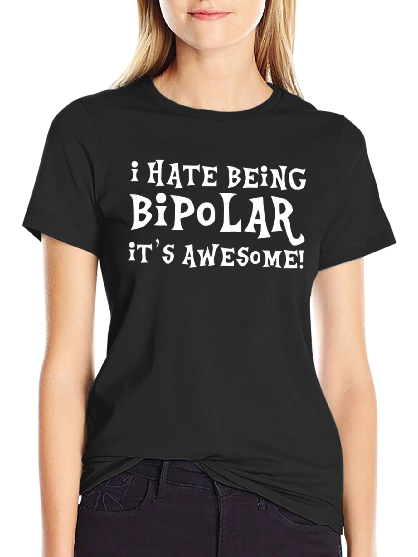 I Hate Being Bipolar Its Awesome T-Shirt