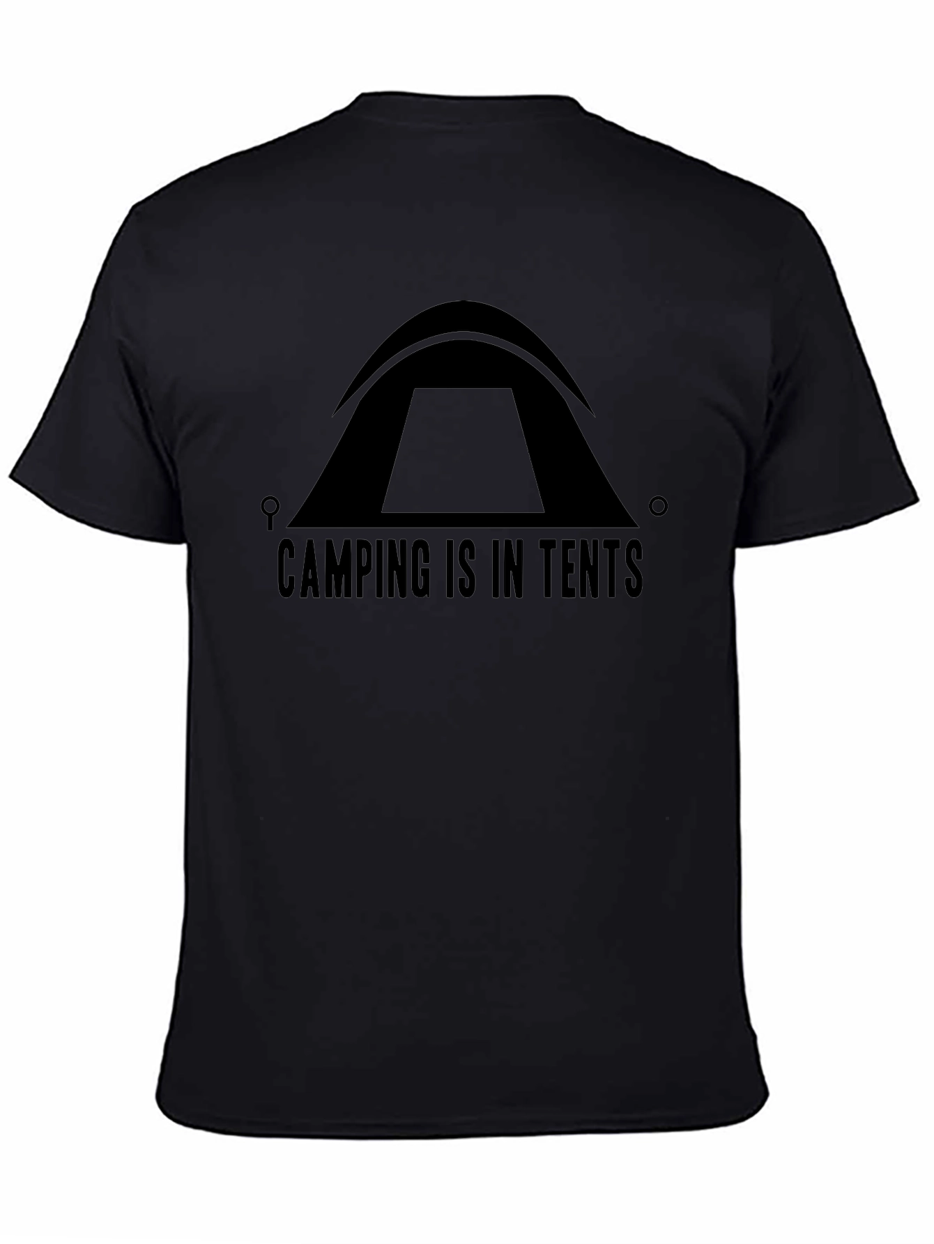 Camping Is In Tents Black T-Shirt