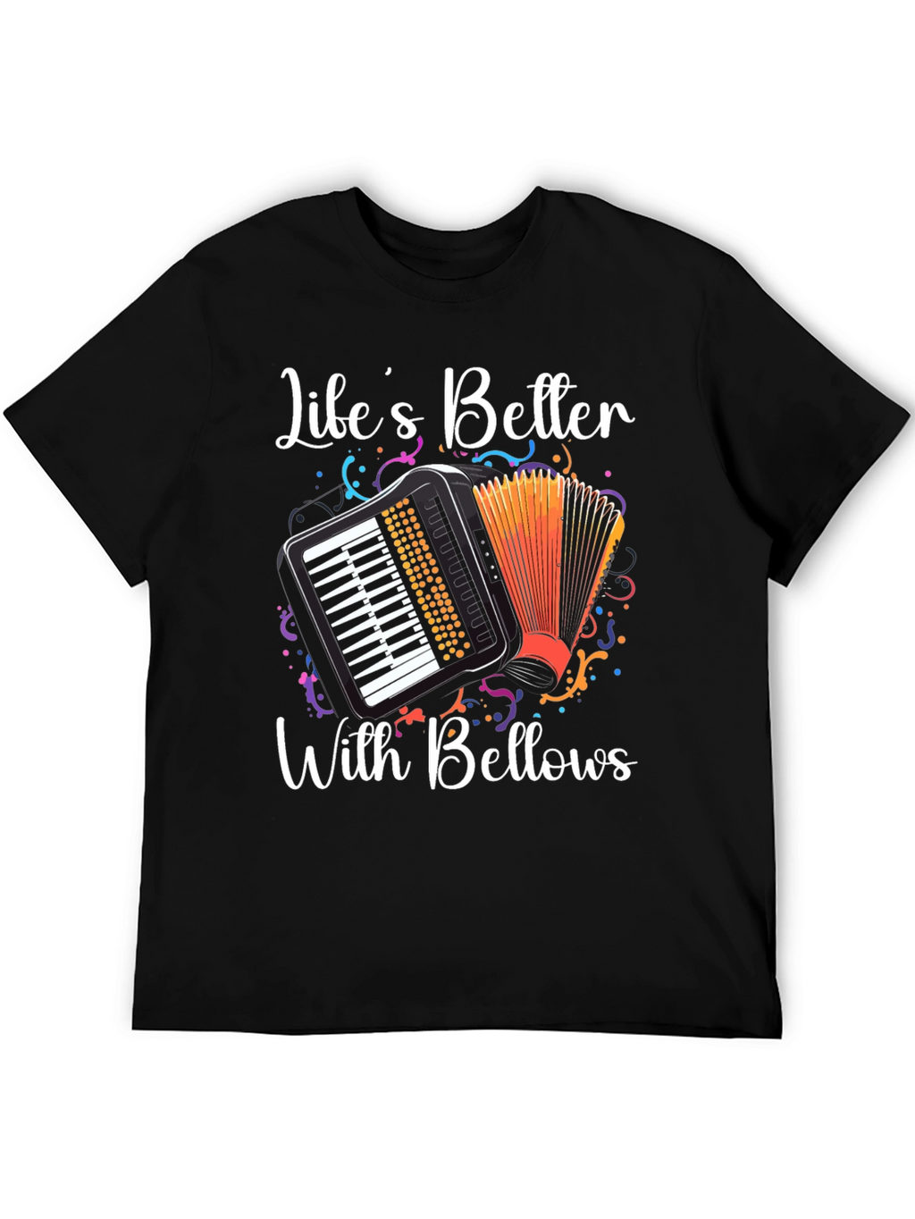 Lifes Better With Bellows T-Shirt