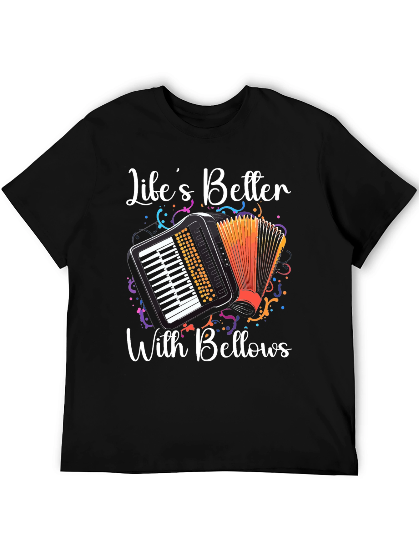 Lifes Better With Bellows T-Shirt