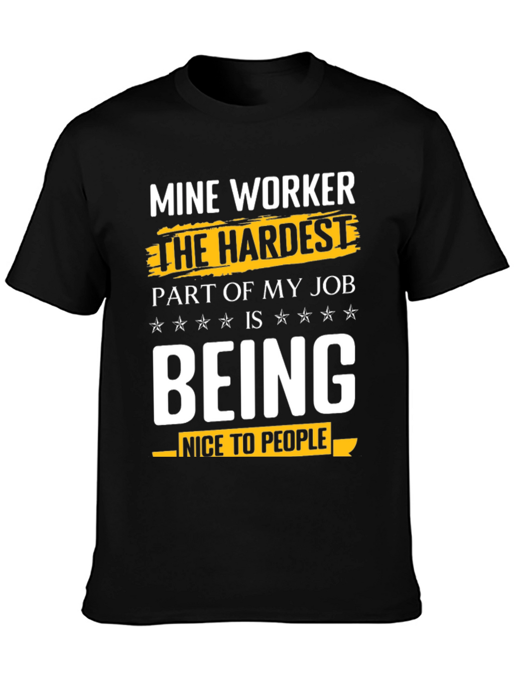 Mine Worker Humor Graphic Tee