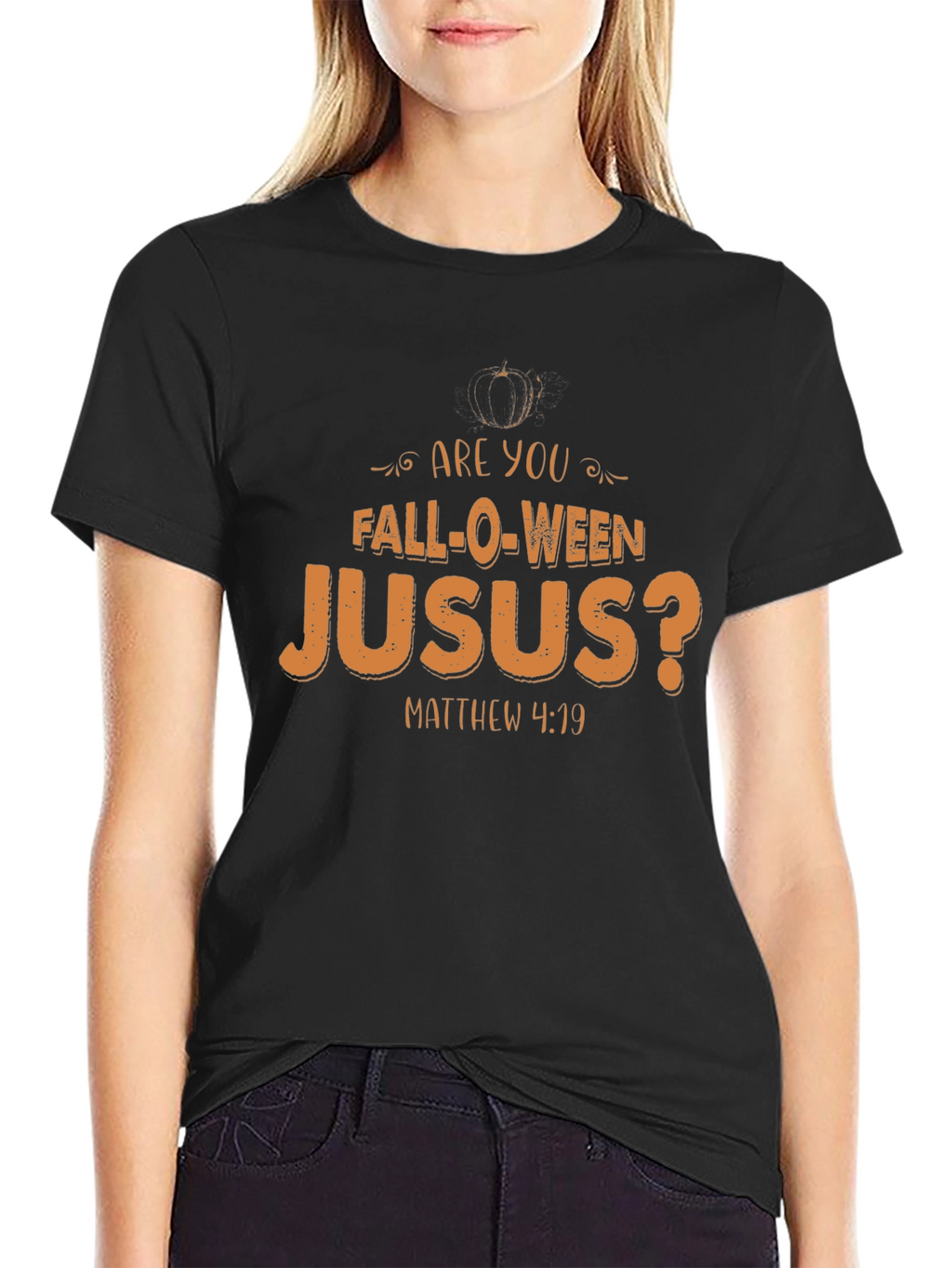 Are You Fall-O-Ween Jesus T-Shirt
